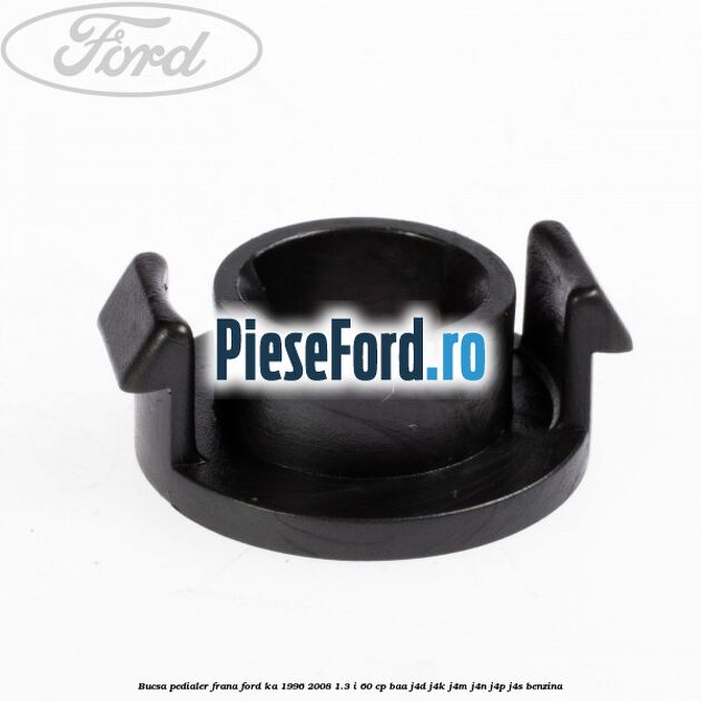 Bucsa pedialer frana Ford Ka 1996-2008 1.3 i 60 cp BAA, J4D, J4K, J4M, J4N, J4P, J4S benzina