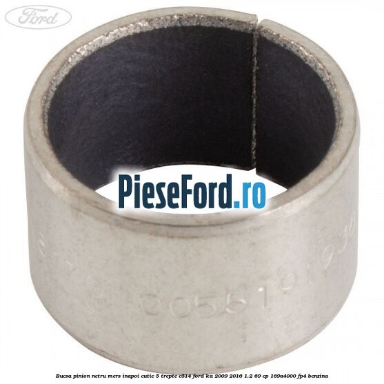 Bucsa pinion netru mers inapoi cutie 5 trepte C514 Ford Ka 2009-2016 1.2 69 cp 169A4000, FP4 benzina