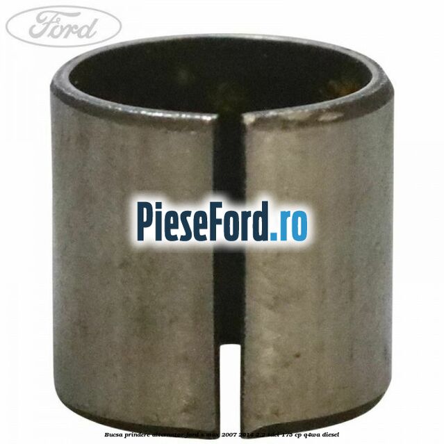 Bucsa prindere alternator Ford S-Max 2007-2014 2.2 TDCi 175 cp Q4WA diesel