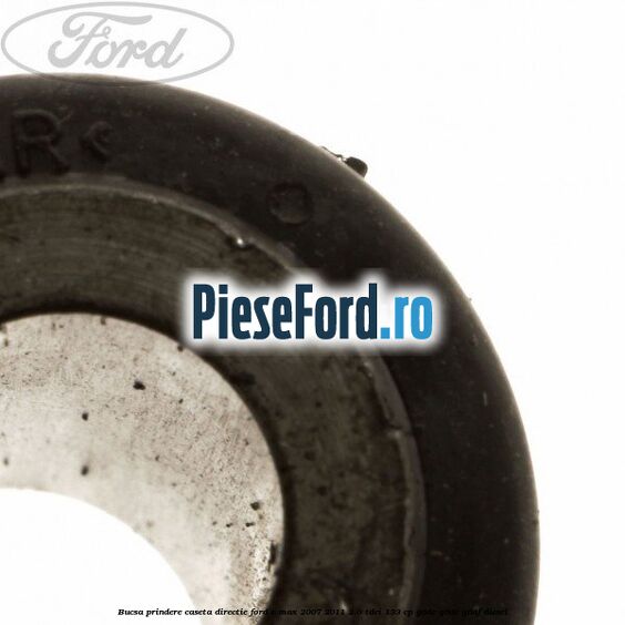 Bucsa prindere caseta directie Ford C-Max 2007-2011 2.0 TDCi 133 cp G6DC, G6DE, G6DF diesel