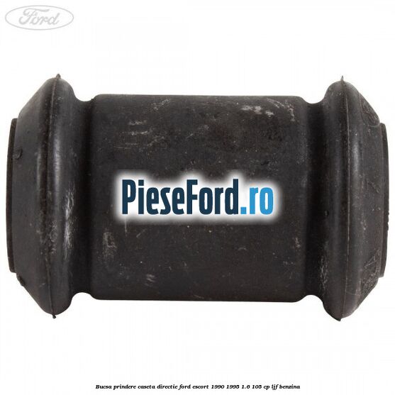 Bucsa prindere caseta directie Ford Escort 1990-1995 1.6 105 cp LJF benzina