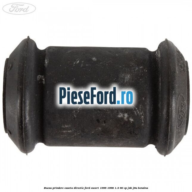 Bucsa prindere caseta directie Ford Escort 1995-1998 1.3 60 cp J4B, J6A benzina