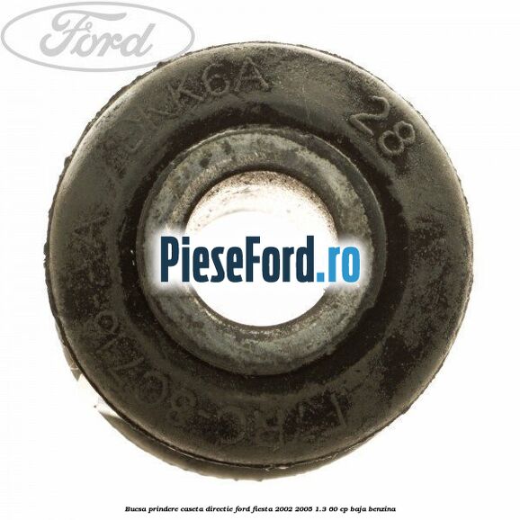 Bucsa prindere caseta directie Ford Fiesta 2002-2005 1.3 60 cp BAJA benzina