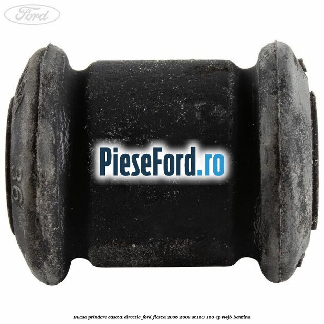 Bucsa prindere caseta directie Ford Fiesta 2005-2008 ST150 150 cp N4JB benzina