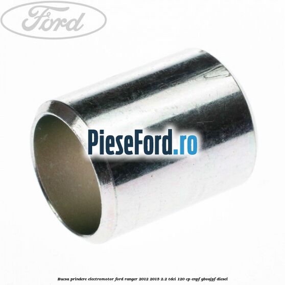 Bucsa prindere electromotor Ford Ranger 2012-2015 2.2 TDCi 120 cp ENPF, GBVAJPF diesel