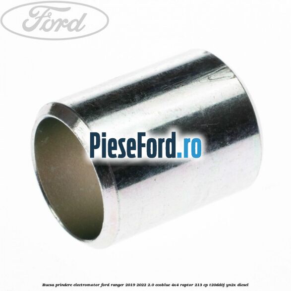 Bucsa prindere electromotor Ford Ranger 2019-2022 2.0 EcoBlue 4x4 Raptor 213 cp T20DD0J, YN2X diesel