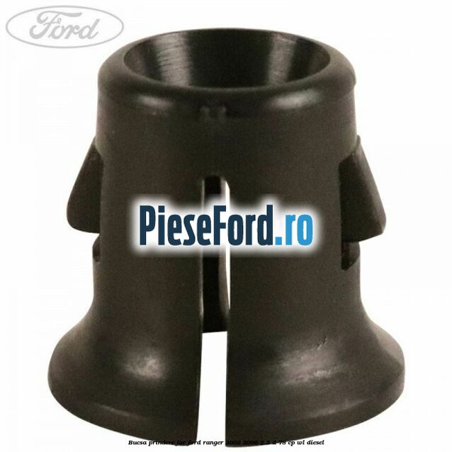 Bucsa prindere far Ford Ranger 2002-2006 2.5 D 78 cp WL diesel