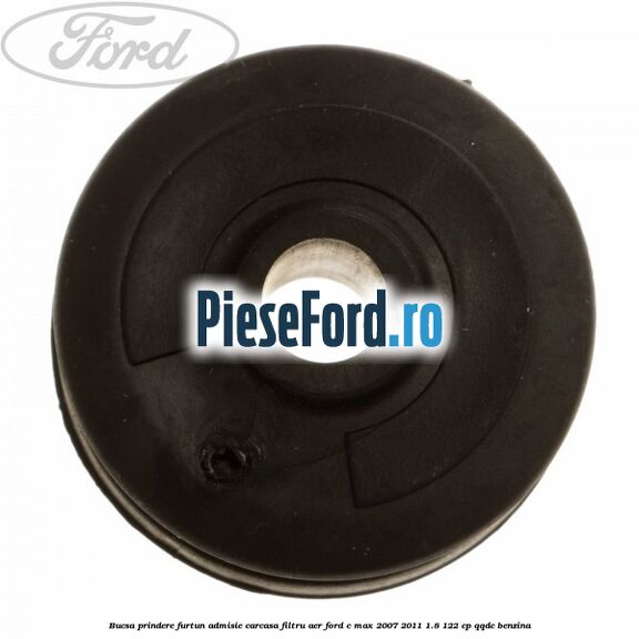 Bucsa prindere furtun admisie carcasa filtru aer Ford C-Max 2007-2011 1.8 122 cp Bucsa prindere furtun admisie carcasa filtru aer Ford C-Max 2007-2011 1.8 122 cp QQDC benzina