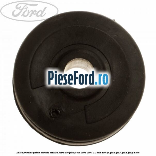 Bucsa prindere furtun admisie carcasa filtru aer Ford Focus 2004-2007 2.0 TDCi 136 cp G6DA, G6DB, G6DD, G6DG diesel