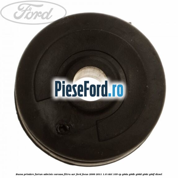 Bucsa prindere furtun admisie carcasa filtru aer Ford Focus 2008-2011 1.6 TDCi 109 cp G8DA, G8DB, G8DD, G8DE, G8DF diesel