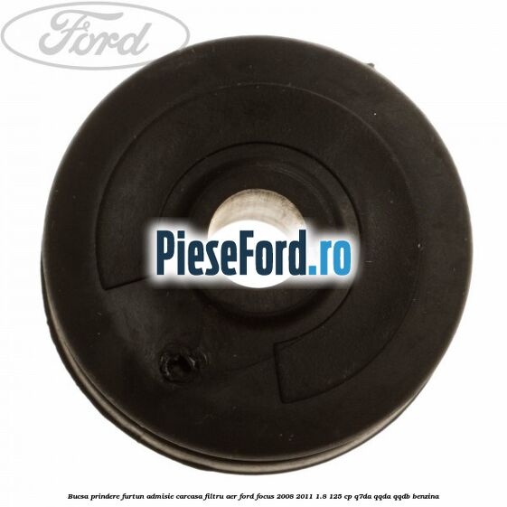 Bucsa prindere furtun admisie carcasa filtru aer Ford Focus 2008-2011 1.8 125 cp Q7DA, QQDA, QQDB benzina