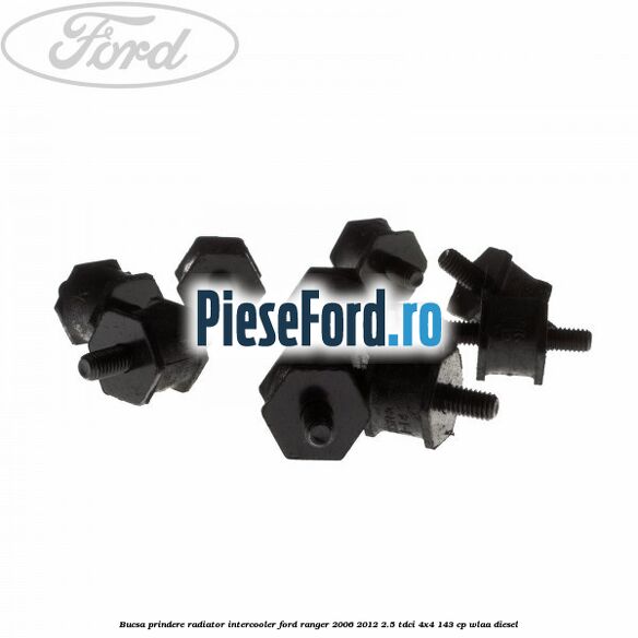 Bucsa prindere radiator intercooler Ford Ranger 2006-2012 2.5 TDCi 4x4 143 cp WLAA diesel