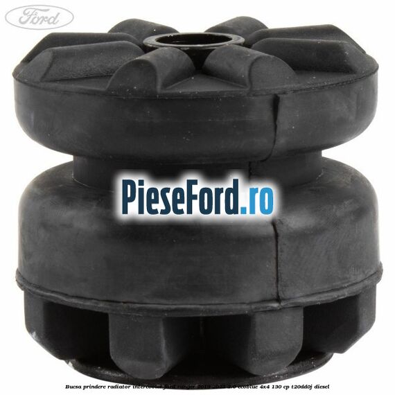 Bucsa prindere radiator intercooler Ford Ranger 2019-2022 2.0 EcoBlue 4x4 130 cp T20DD0J diesel