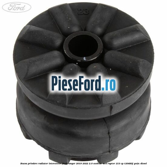Bucsa prindere radiator intercooler Ford Ranger 2019-2022 2.0 EcoBlue 4x4 Raptor 213 cp Bucsa prindere radiator intercooler Ford Ranger 2019-2022 2.0 EcoBlue 4x4 Raptor 213 cp T20DD0J, YN2X diesel