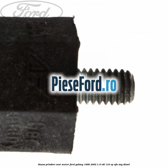 Bucsa prindere scut motor Ford Galaxy 1995-2000 1.9 TDI 110 cp AFN, AVG diesel