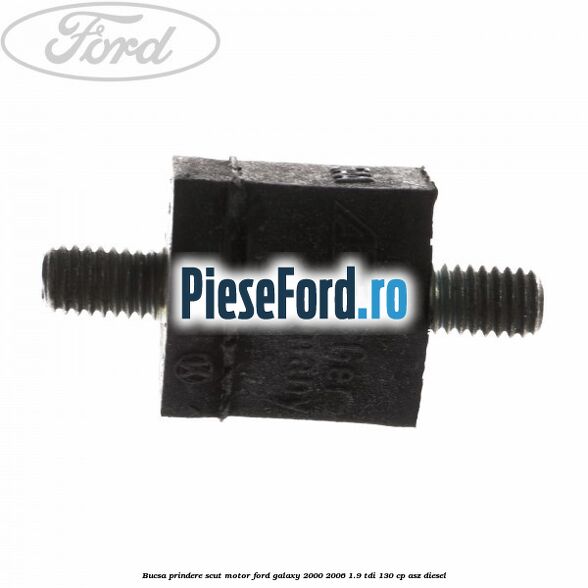 Bucsa prindere scut motor Ford Galaxy 2000-2006 1.9 TDI 130 cp ASZ diesel