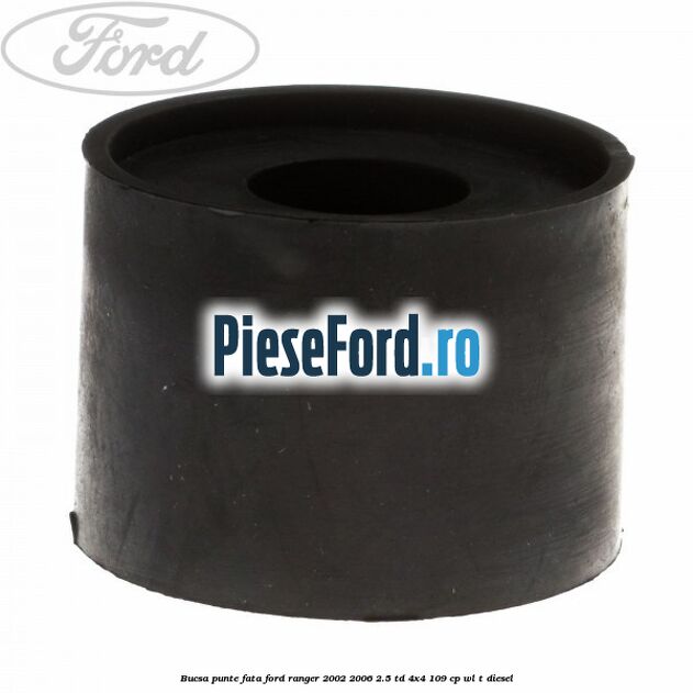 Bucsa punte fata Ford Ranger 2002-2006 2.5 TD 4x4 109 cp WL-T diesel