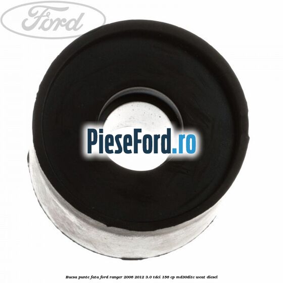 Bucsa punte fata Ford Ranger 2006-2012 3.0 TDCi 156 cp MD30DITC, WEAT diesel