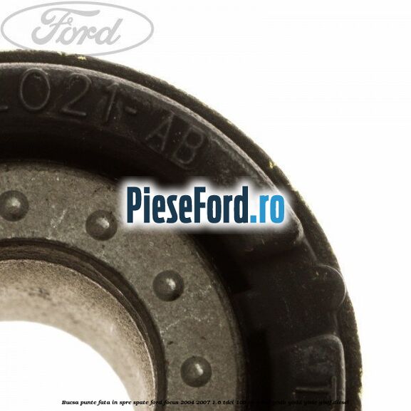 Bucsa punte fata in spre spate Ford Focus 2004-2007 1.6 TDCi 109 cp Bucsa punte fata in spre spate Ford Focus 2004-2007 1.6 TDCi 109 cp G8DA, G8DB, G8DD, G8DE, G8DF diesel