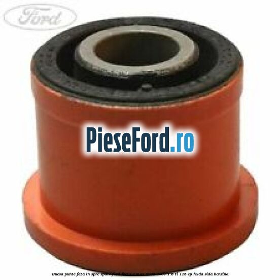 Bucsa punte fata in spre spate Ford Focus C-Max 2003-2007 1.6 Ti 115 cp HXDA, SIDA benzina