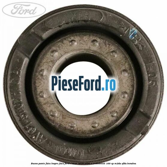 Bucsa punte fata inspre fata Ford C-Max 2016-2020 1.0 EcoBoost 100 cp M2DA, SFDA benzina