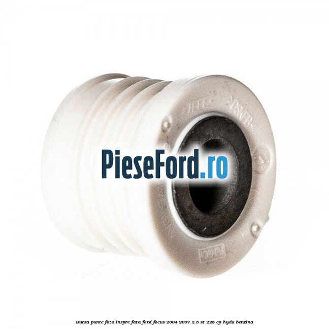Bucsa punte fata inspre fata Ford Focus 2004-2007 2.5 ST 225 cp HYDA benzina