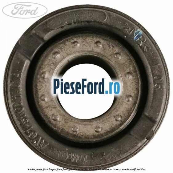 Bucsa punte fata inspre fata Ford Grand C-Max 2016-2020 1.5 EcoBoost 150 cp M8DB, M8DF benzina