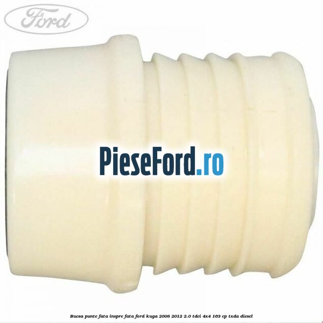 Bucsa punte fata inspre fata Ford Kuga 2008-2012 2.0 TDCI 4x4 163 cp Bucsa punte fata inspre fata Ford Kuga 2008-2012 2.0 TDCI 4x4 163 cp TXDA diesel