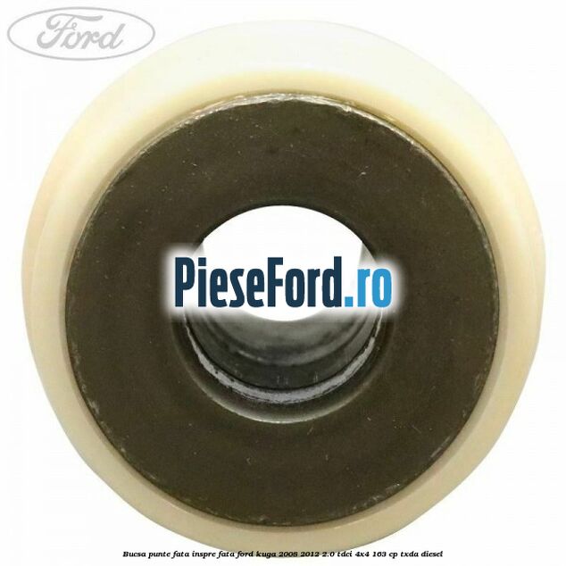 Bucsa punte fata inspre fata Ford Kuga 2008-2012 2.0 TDCI 4x4 163 cp Bucsa punte fata inspre fata Ford Kuga 2008-2012 2.0 TDCI 4x4 163 cp TXDA diesel