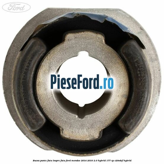 Bucsa punte fata inspre fata Ford Mondeo 2014-2018 2.0 Hybrid 177 cp C20EDEF hybrid