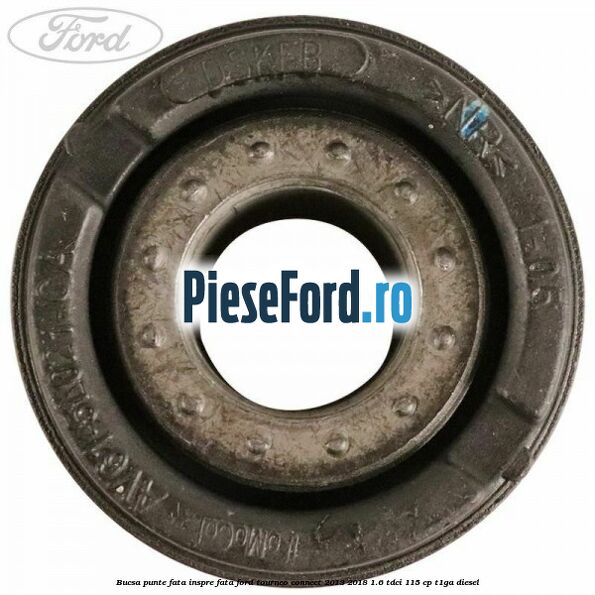 Bucsa punte fata inspre fata Ford Tourneo Connect 2013-2018 1.6 TDCi 115 cp Bucsa punte fata inspre fata Ford Tourneo Connect 2013-2018 1.6 TDCi 115 cp T1GA diesel