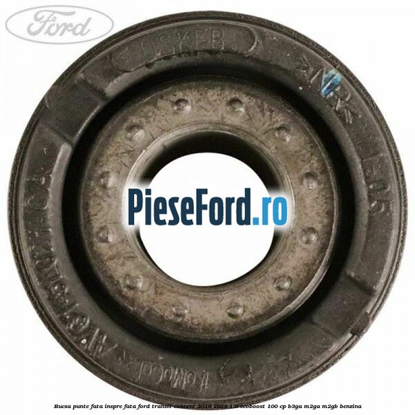 Bucsa punte fata inspre fata Ford Transit Connect 2019-2023 1.0 EcoBoost 100 cp B3GA, M2GA, M2GB benzina