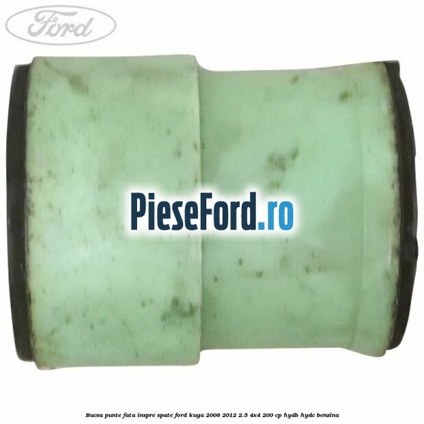 Bucsa punte fata inspre spate Ford Kuga 2008-2012 2.5 4x4 200 cp HYDB, HYDC benzina