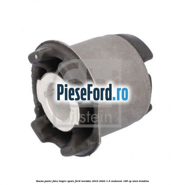 Bucsa punte fata, inspre spate Ford Mondeo 2019-2023 1.5 EcoBoost 165 cp Bucsa punte fata, inspre spate Ford Mondeo 2019-2023 1.5 EcoBoost 165 cp UNCN benzina