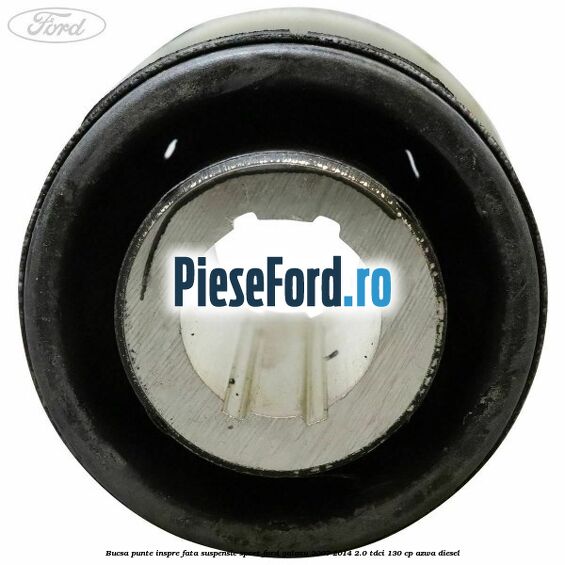 Bucsa punte inspre fata suspensie sport Ford Galaxy 2007-2014 2.0 TDCi 130 cp AZWA diesel