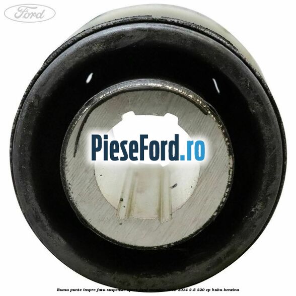 Bucsa punte inspre fata suspensie sport Ford Mondeo 2008-2014 2.5 220 cp HUBA benzina