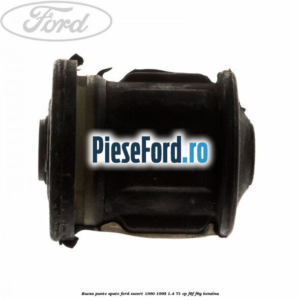 Bucsa punte spate Ford Escort 1990-1995 1.4 71 cp F6F, F6G benzina