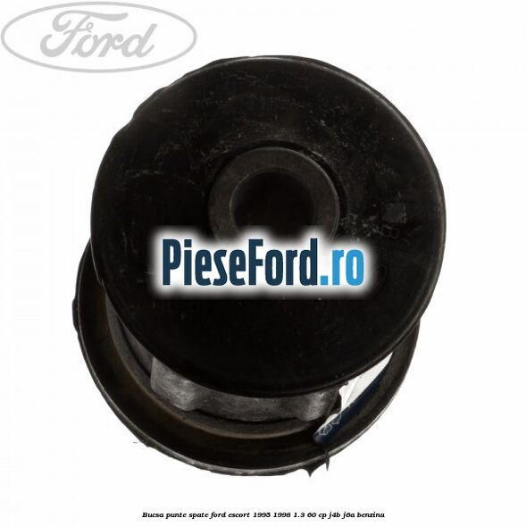 Bucsa punte spate Ford Escort 1995-1998 1.3 60 cp Bucsa punte spate Ford Escort 1995-1998 1.3 60 cp J4B, J6A benzina