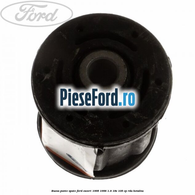 Bucsa punte spate Ford Escort 1995-1998 1.8 16V 105 cp RDA benzina