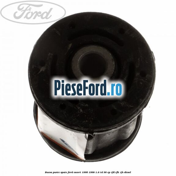 Bucsa punte spate Ford Escort 1995-1998 1.8 TD 90 cp RFD, RFK, RFS diesel