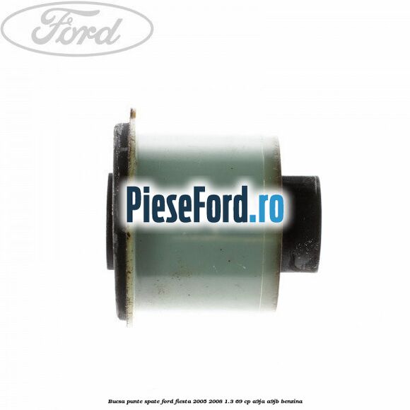 Bucsa punte spate Ford Fiesta 2005-2008 1.3 69 cp A9JA, A9JB benzina