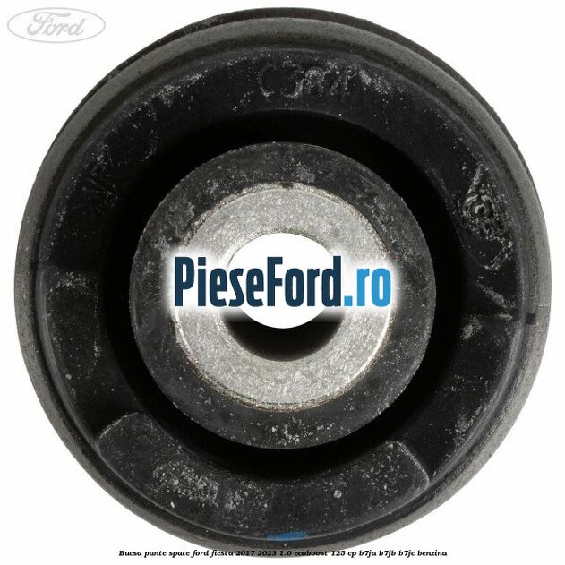 Bucsa punte spate Ford Fiesta 2017-2023 1.0 EcoBoost 125 cp B7JA, B7JB, B7JC benzina