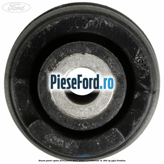 Bucsa punte spate Ford Fiesta 2017-2023 1.5 EcoBoost ST 200 cp YZJA benzina