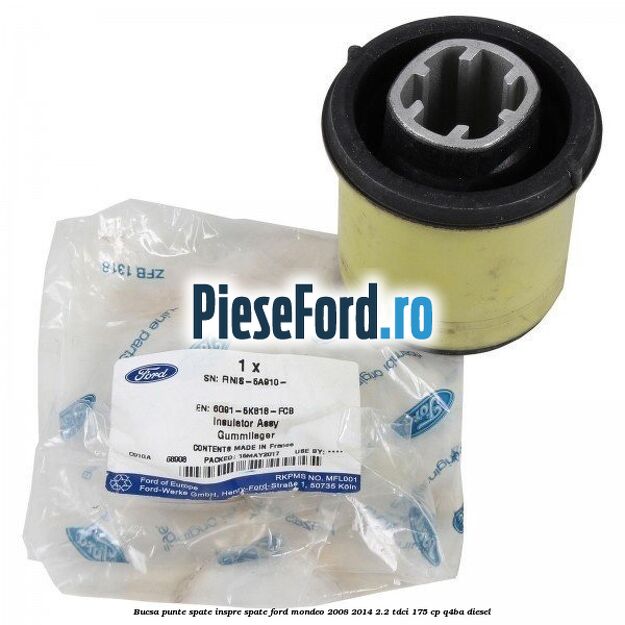 Bucsa punte spate inspre spate Ford Mondeo 2008-2014 2.2 TDCi 175 cp Q4BA diesel