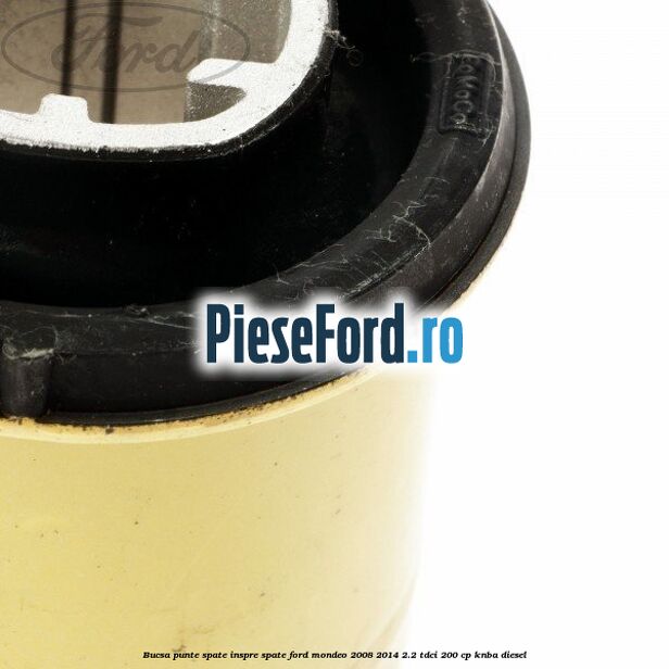 Bucsa punte spate inspre spate Ford Mondeo 2008-2014 2.2 TDCi 200 cp KNBA diesel