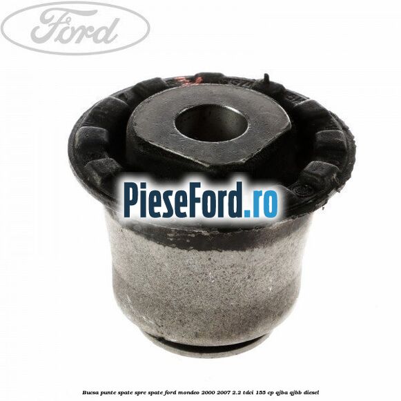 Bucsa punte spate spre spate Ford Mondeo 2000-2007 2.2 TDCi 155 cp QJBA, QJBB diesel