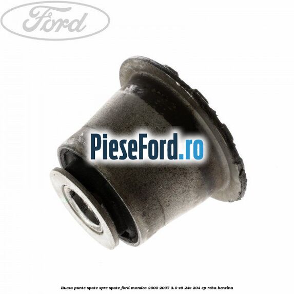 Bucsa punte spate spre spate Ford Mondeo 2000-2007 3.0 V6 24V 204 cp REBA benzina