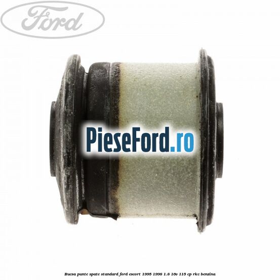 Bucsa punte spate standard Ford Escort 1995-1998 1.8 16V 115 cp Bucsa punte spate standard Ford Escort 1995-1998 1.8 16V 115 cp RKC benzina