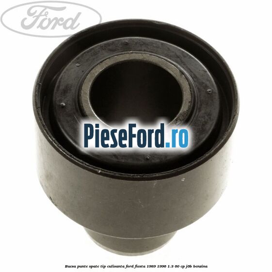 Bucsa punte spate tip culisanta Ford Fiesta 1989-1996 1.3 60 cp J6B benzina