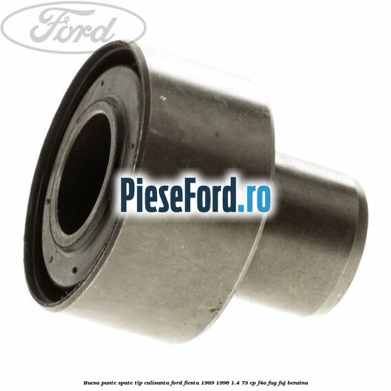 Bucsa punte spate tip culisanta Ford Fiesta 1989-1996 1.4 73 cp F4A, FUG, FUJ benzina